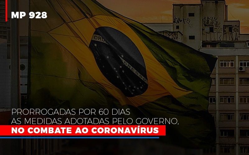 Mp 928 Prorrogadas Por 60 Dias As Medidas Provisorias Adotadas Pelo Governo No Combate Ao Coronavirus - Contabilidade em Palmas