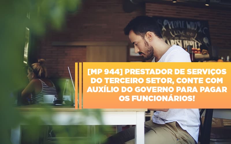 Mp 944 Cooperativas Prestadoras De Servicos Podem Contar Com O Governo - Contabilidade em Palmas
