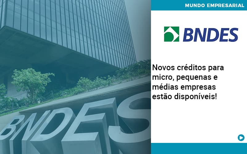 Novos Creditos Para Micro Pequenas E Medias Empresas Estao Disponiveis - Contabilidade em Palmas