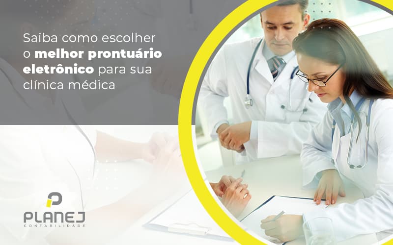 Saiba Como Escolher O Melhor Prontuario Eletronico Para Sua Clinica Medica Post (1) - Contabilidade em Palmas